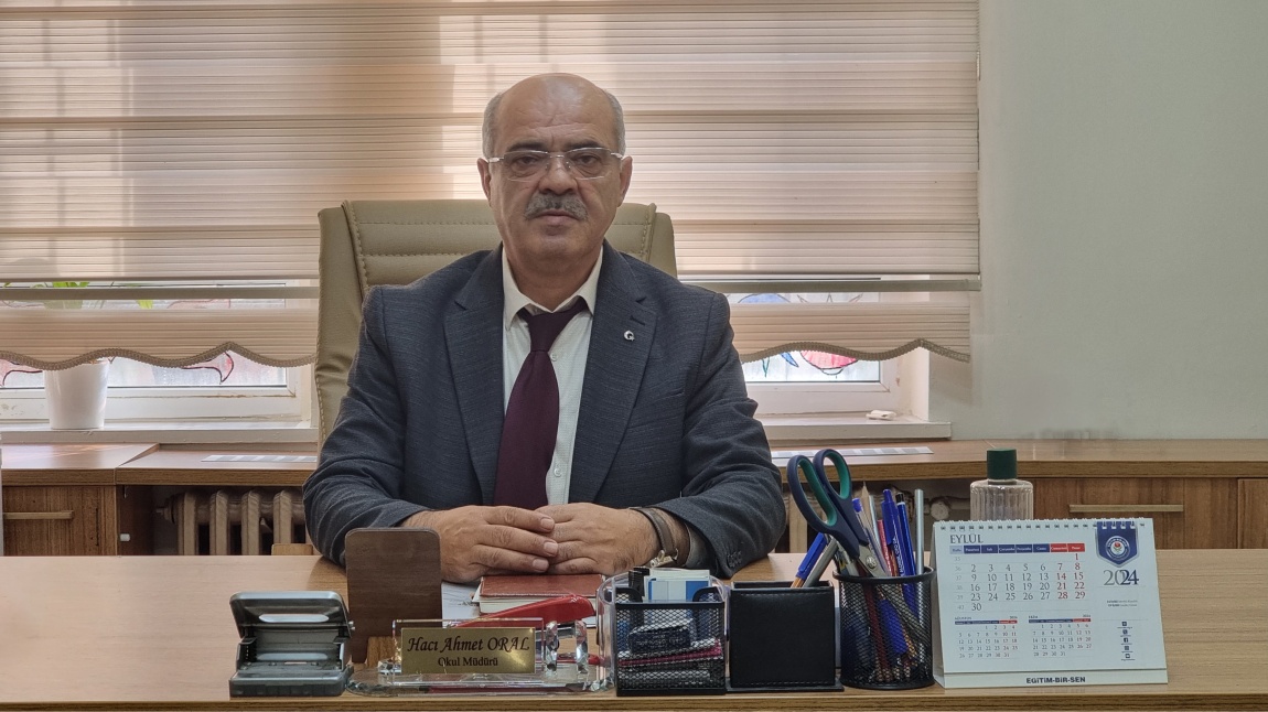 Hacı Ahmet ORAL - Okul Müdürü 