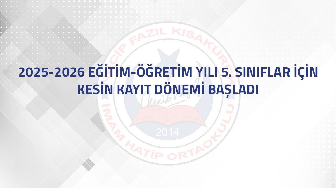 KESİN KAYIT DÖNEMİ BAŞLADI